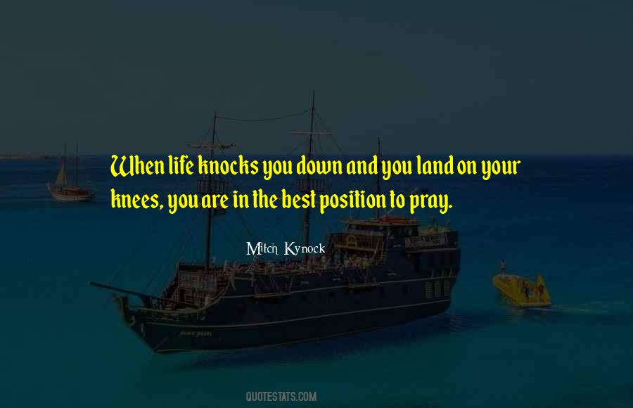 When Life Knocks You Down Pray Quotes #448291