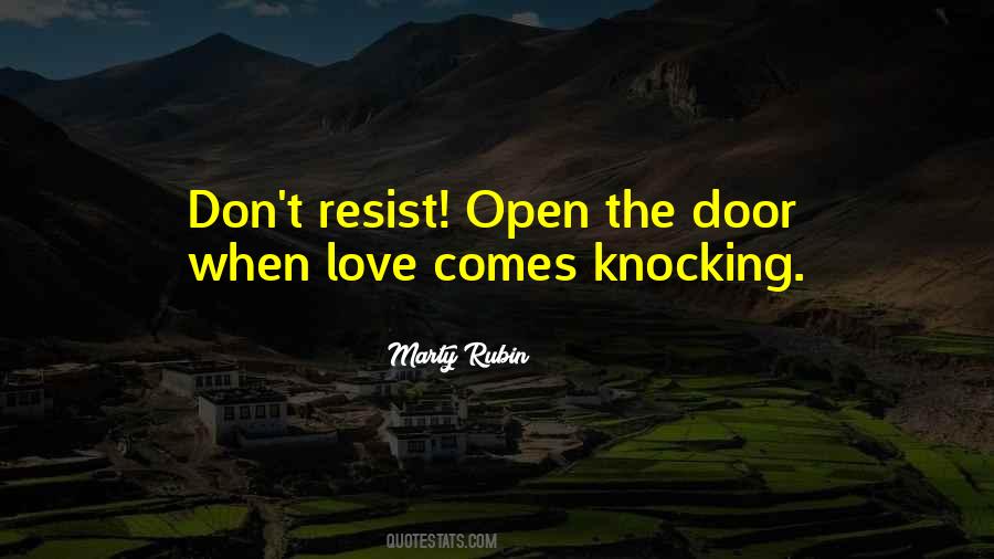 When Love Comes Knocking At Your Door Quotes #1161712