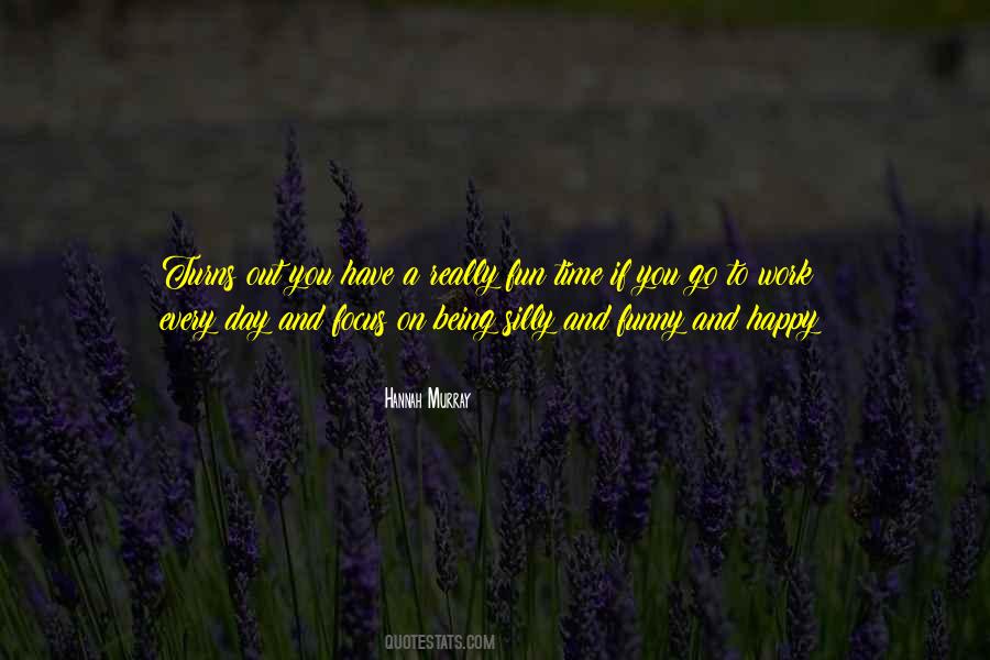 Quotes About Being Happy At Work #1814028