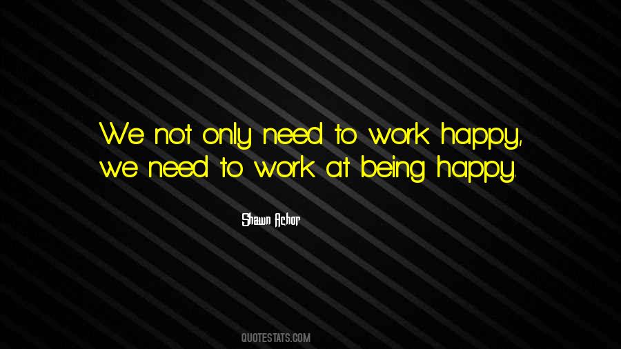 Quotes About Being Happy At Work #253258