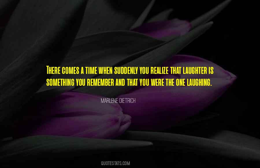 When That Time Comes Quotes #335986