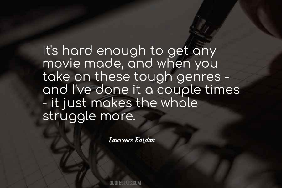 When The Going Gets Tough Movie Quotes #902145