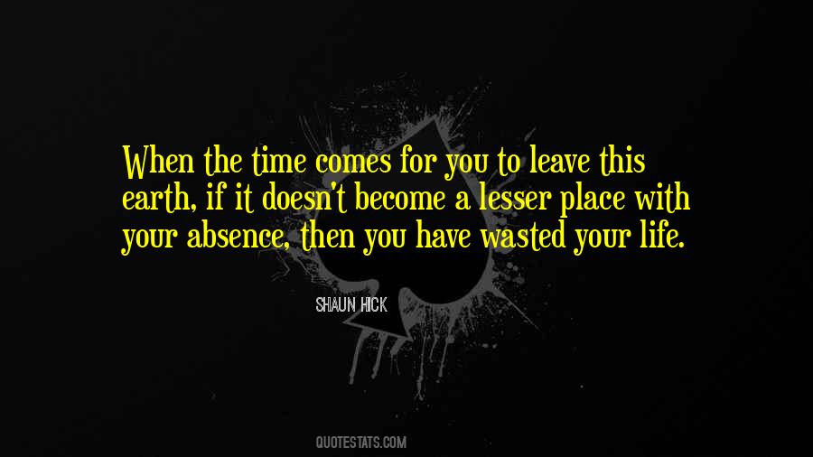 When The Time Comes Quotes #1225137