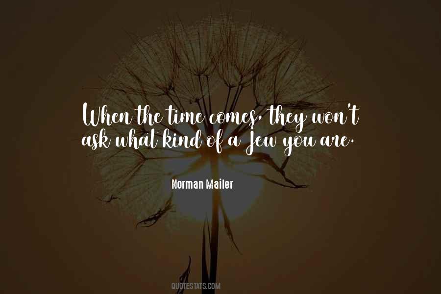 When The Time Comes Quotes #1342410