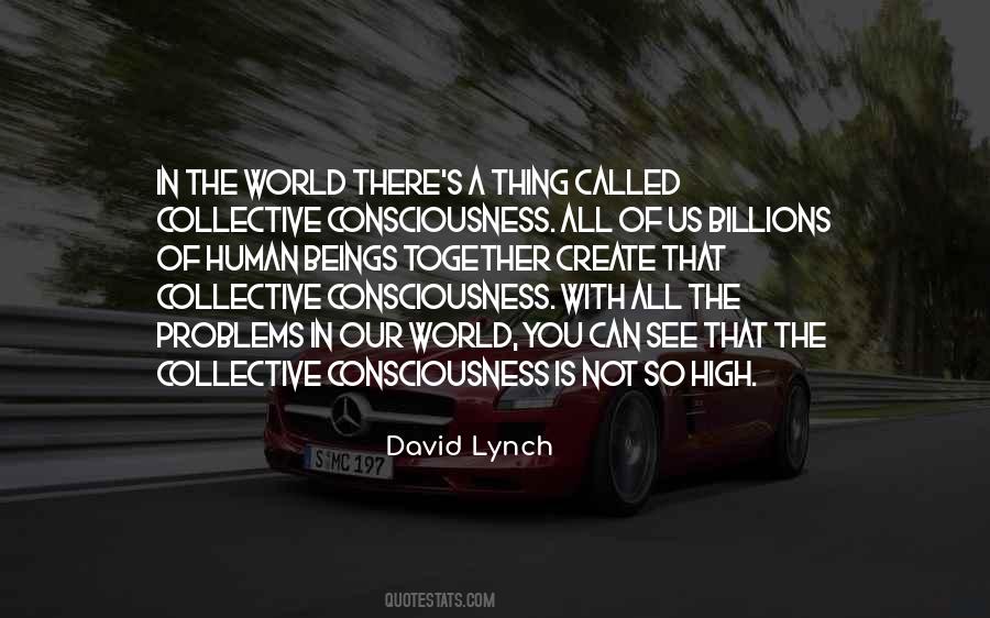 Quotes About Collective Consciousness #105656