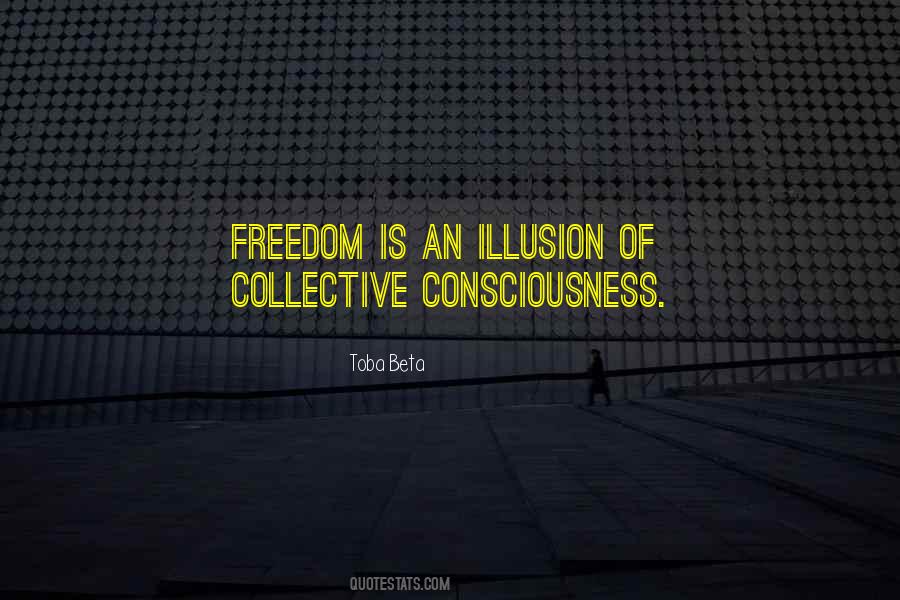 Quotes About Collective Consciousness #191579