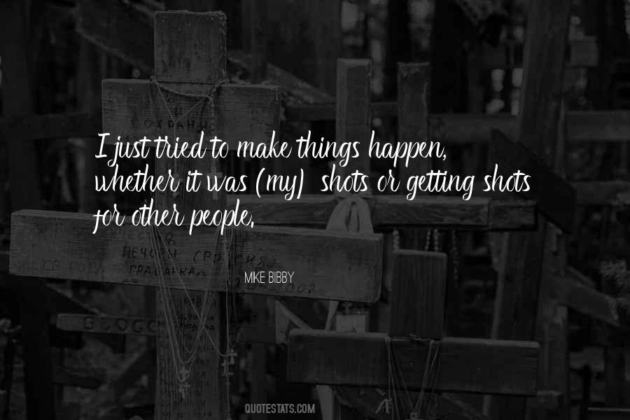When Things Don't Happen Quotes #56503
