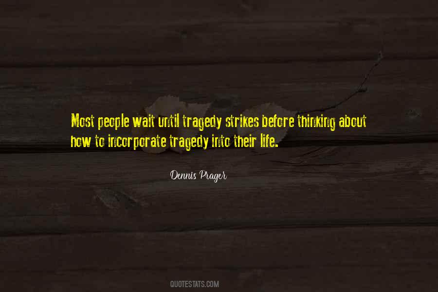 When Tragedy Strikes Quotes #1328809