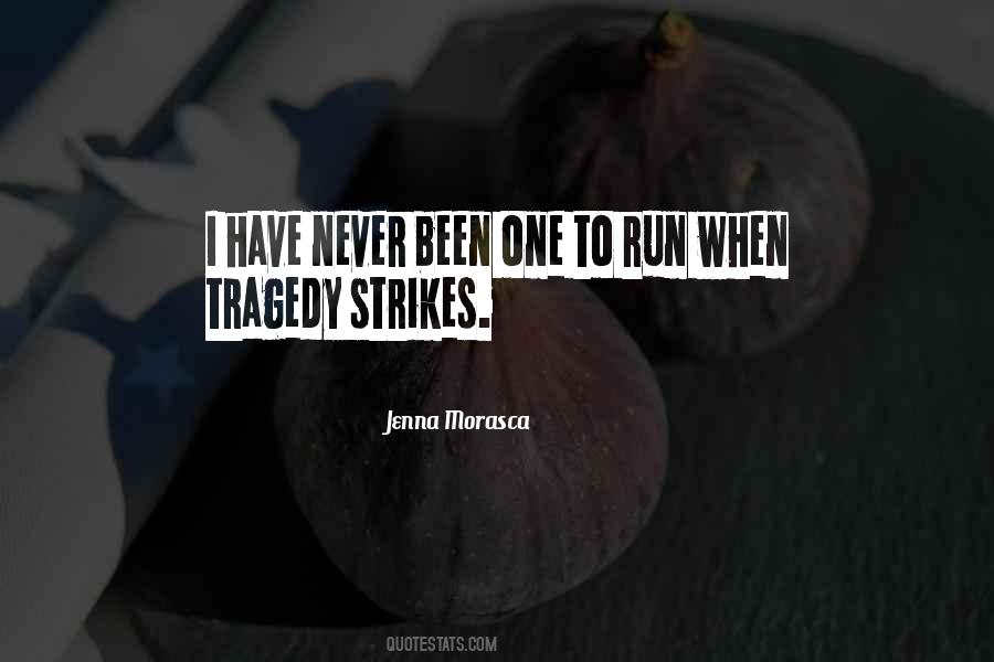When Tragedy Strikes Quotes #327144