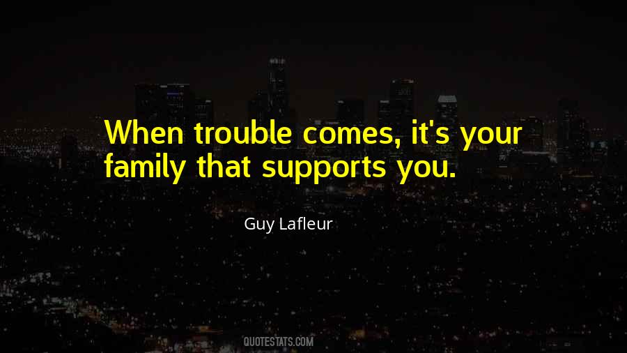 When Trouble Comes Quotes #1349636