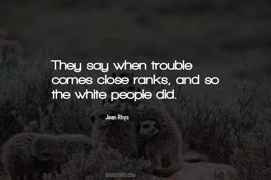 When Trouble Comes Quotes #1393991
