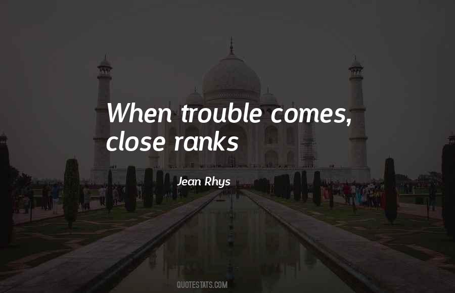 When Trouble Comes Quotes #150443