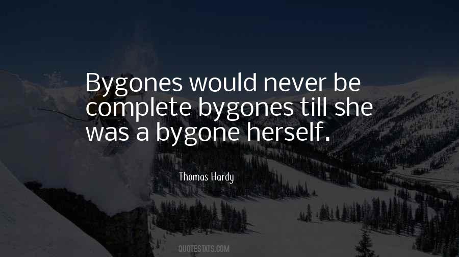 Quotes About Let Bygones Be Bygones #628438