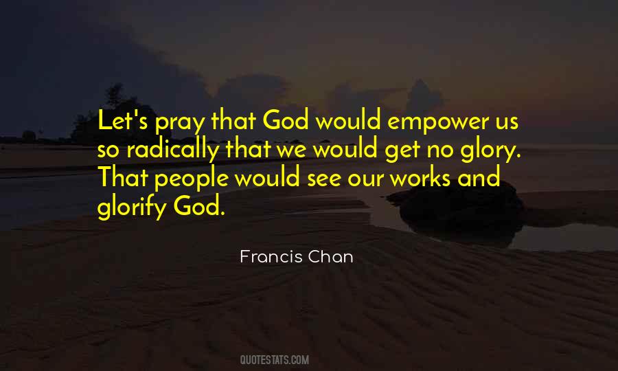 When We Pray God Works Quotes #344794