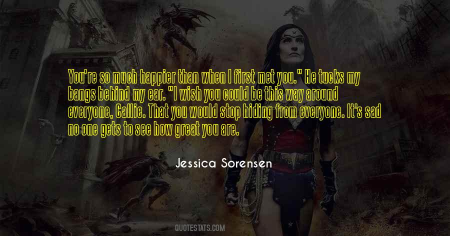 When You Are So Sad Quotes #1596286