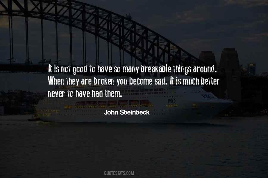 When You Are So Sad Quotes #616057