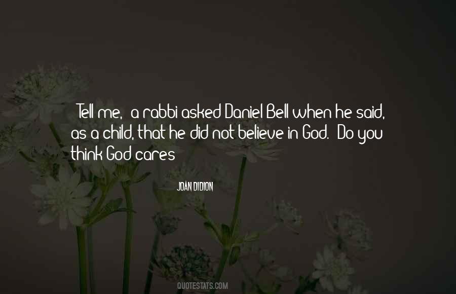 When You Believe In God Quotes #5012