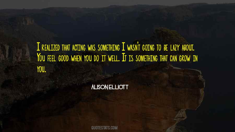 When You Do Something Good Quotes #670570