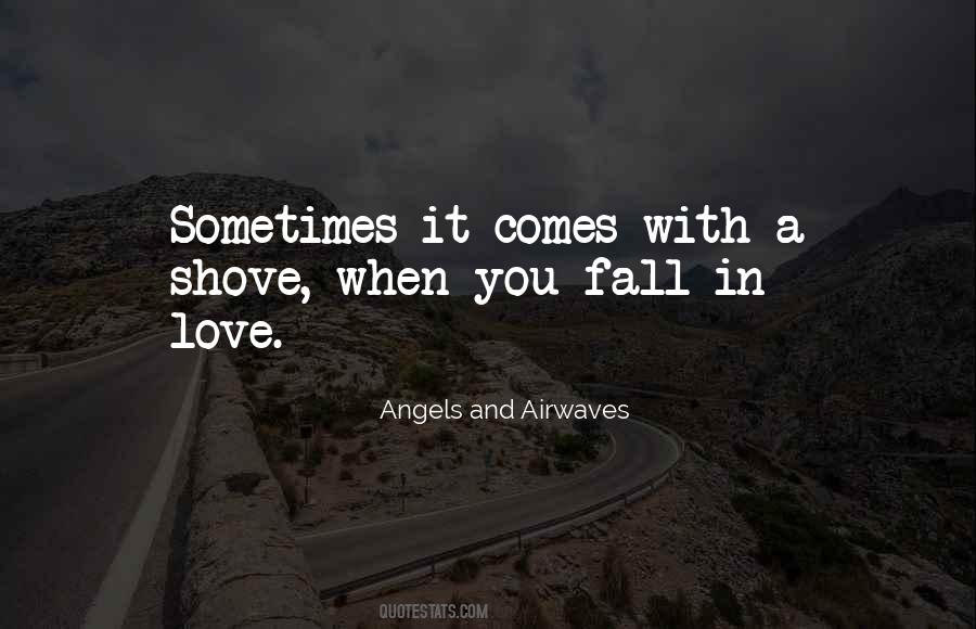 When You Fall In Love Quotes #1255082