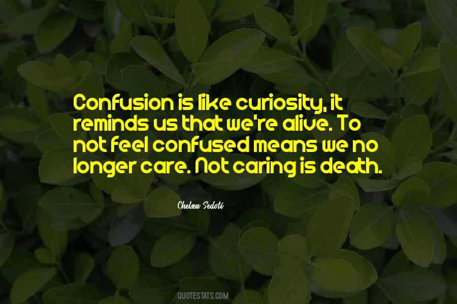 When You Feel Confused Quotes #1094923