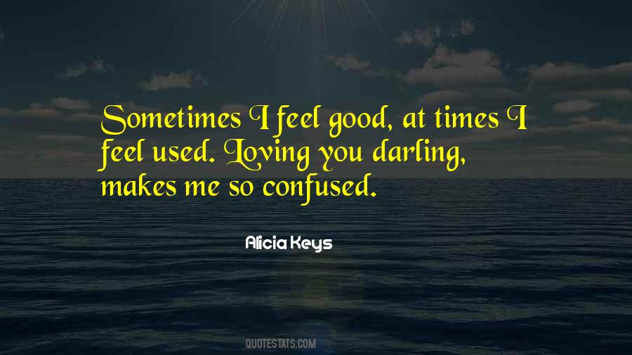 When You Feel Confused Quotes #659335