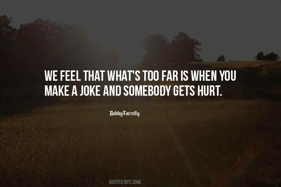 When You Feel Hurt Quotes #297188