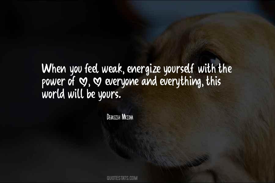 When You Feel Weak Quotes #1122384