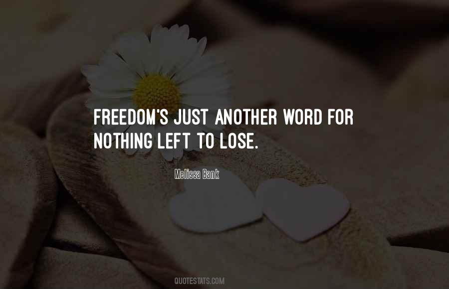 When You Have Nothing Left To Lose Quotes #1112801