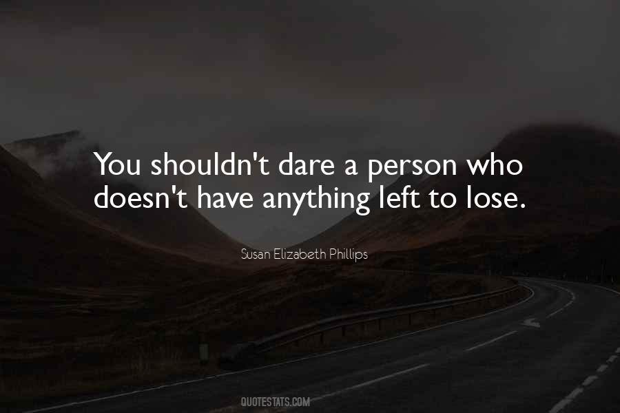 When You Have Nothing Left To Lose Quotes #451621