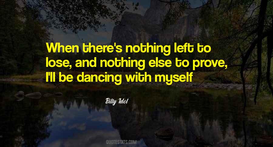 When You Have Nothing Left To Lose Quotes #735760