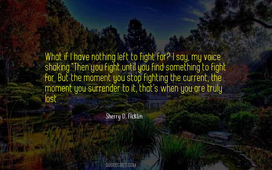 When You Have Nothing Left To Say Quotes #1402511