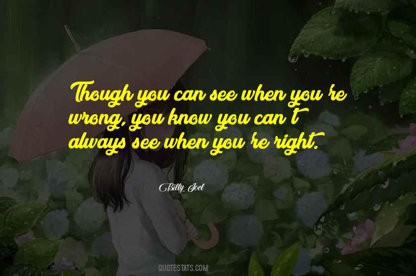 When You Know You're Right Quotes #318553