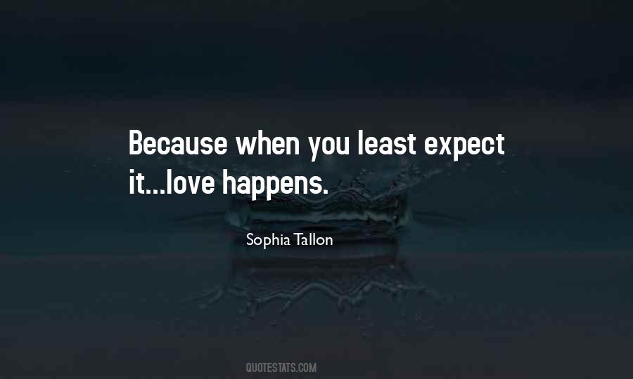 When You Least Expect It Love Quotes #1149176