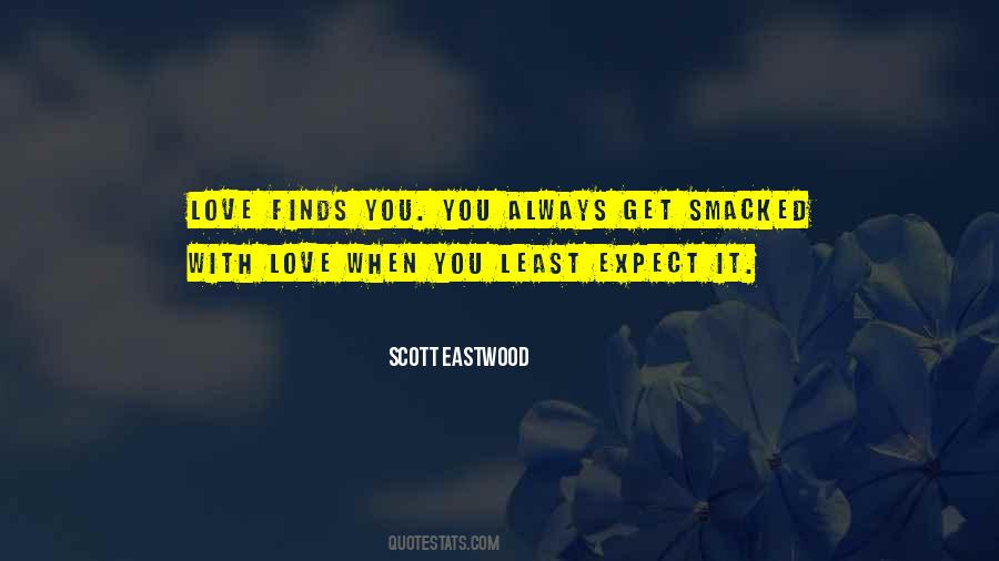 When You Least Expect It Love Quotes #1198175