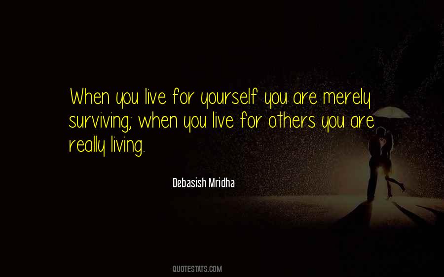 When You Live For Others Quotes #605054