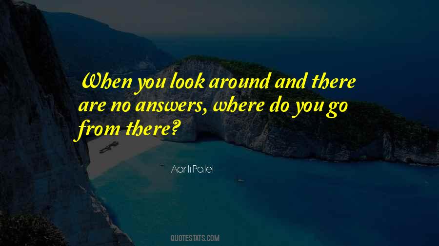 When You Look Around Quotes #937155