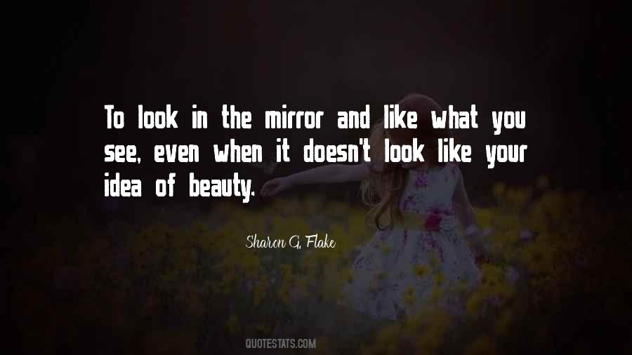 When You Look In The Mirror Quotes #1403253