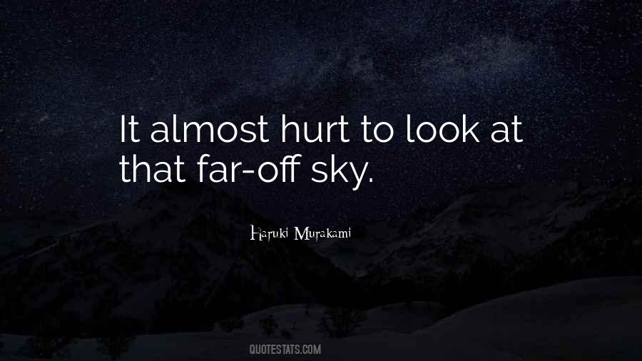 When You Look Up At The Sky Quotes #16652