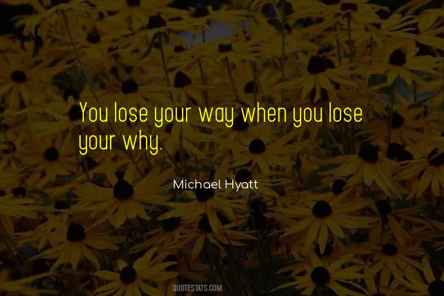When You Lose Your Way Quotes #1842142 When You Lose Your Way Quotes #1842142