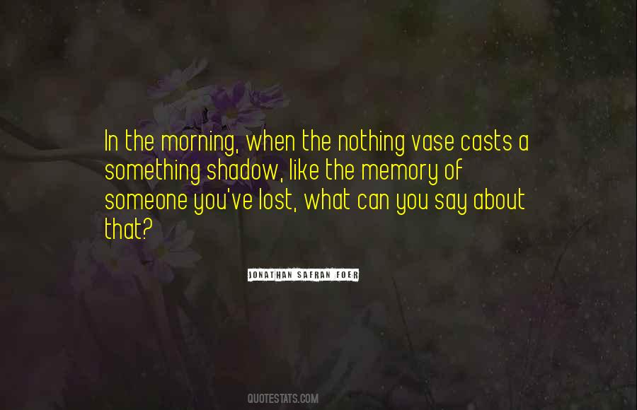 When You Lost Something Quotes #1173930