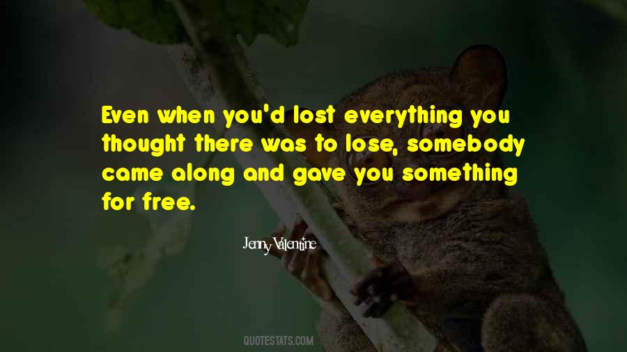 When You Lost Something Quotes #709696
