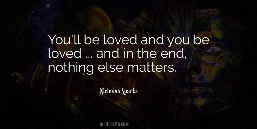 When You Love Someone Nothing Else Matters Quotes #299418