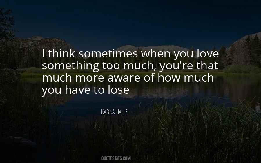 When You Love Something Quotes #187993