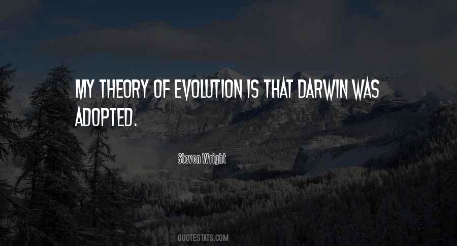 Quotes About Theory Of Evolution #178624