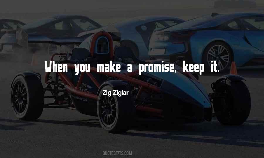 When You Make A Promise Keep It Quotes #1445872