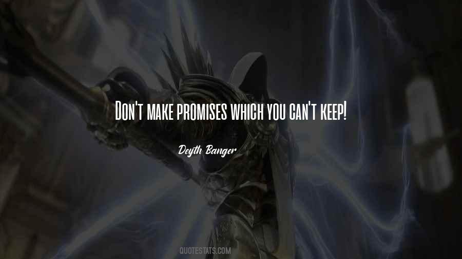 When You Make A Promise Keep It Quotes #905804