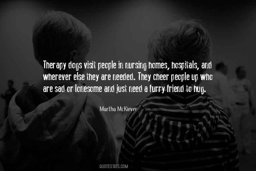 When You Need A Hug Quotes #1165007
