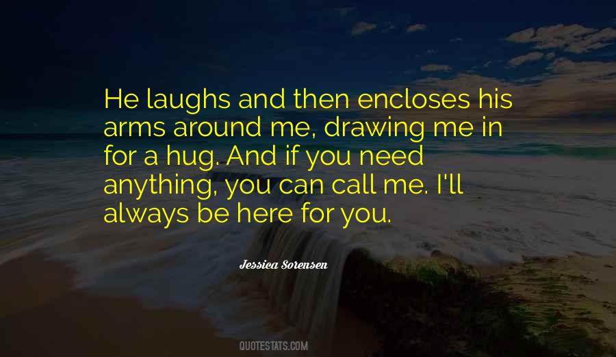 When You Need A Hug Quotes #1775112