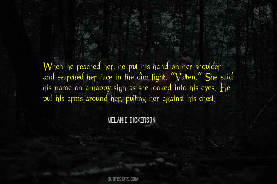 When You Put Your Arms Around Me Quotes #577065