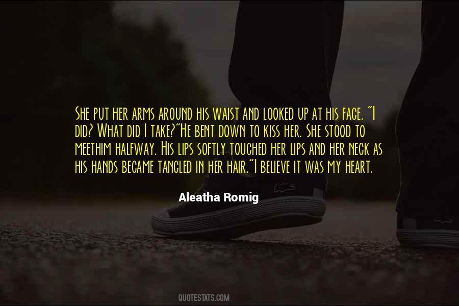 When You Put Your Arms Around Me Quotes #636667